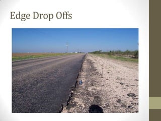 Edge Drop Offs
 