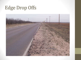 Edge Drop Offs
 