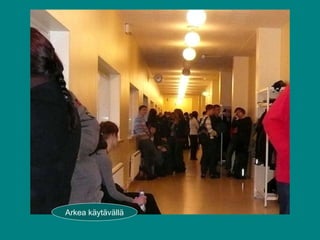 Arkea käytävällä 