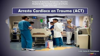 Congreso de Urgencias, Emergencias y Desastres
Hospital de Alta Tecnología Virgen de la Puerta
Trujillo, Junio 2016
 