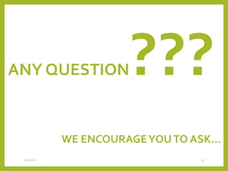 ANY QUESTION???
WE ENCOURAGEYOUTO ASK…
3/29/2015 37
 