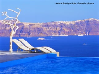 Astarte Boutique Hotel - Santorini, Greece
 