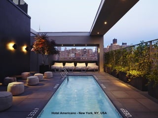 Hotel Americano - New York, NY, USA
 