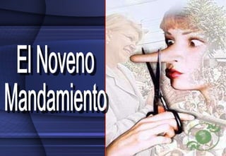 El Noveno Mandamiento 