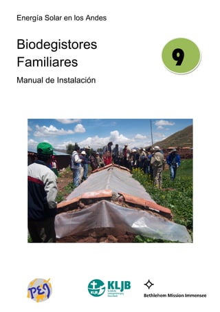Energía Solar en los Andes
Biodegistores
Familiares
Manual de Instalación
9
 