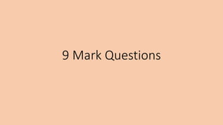 9 Mark Questions
 