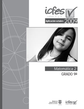 Aplicación octubre
                     2009




        Matemática 2
            GRADO 9º
 