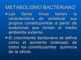 METABOLISMO BACTERIANO ,[object Object],[object Object]