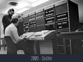 2009 - DevOps 
 
