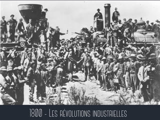 1800 - Les révolutions industrielles 
 