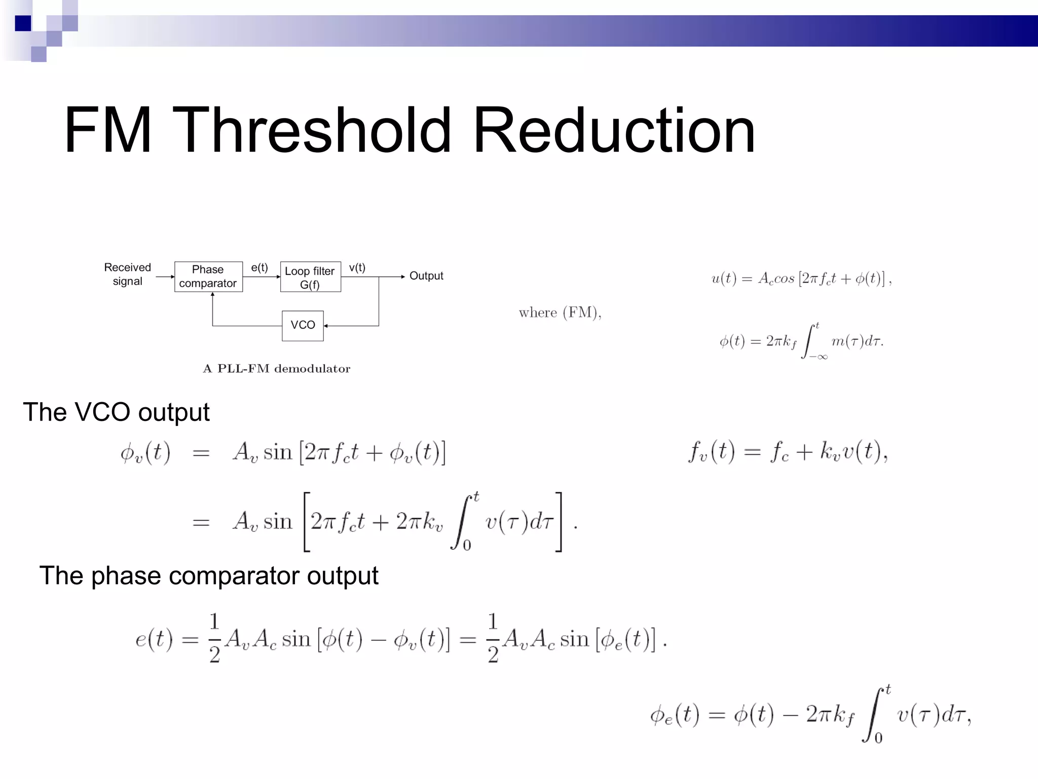 FM Threshold Reduction The VCO output The phase comparator output 
