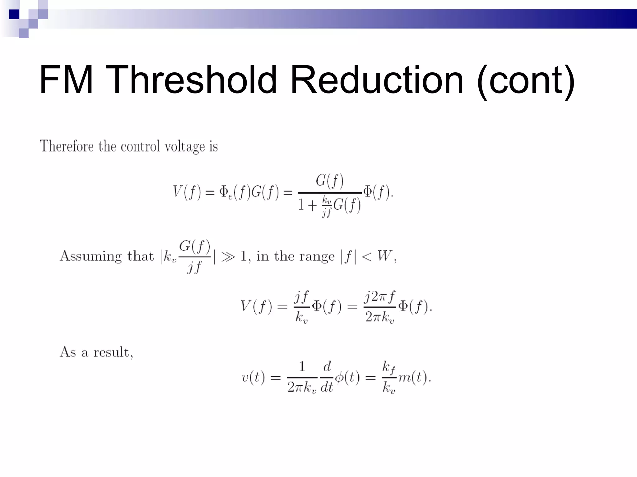 FM Threshold Reduction (cont) 