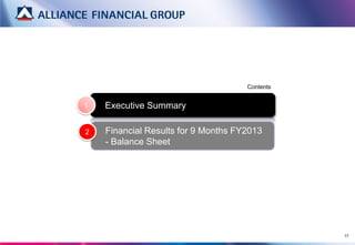 Contents


1   Executive Summary

2   Financial Results for 9 Months FY2013
    - Balance Sheet




                                                17
 