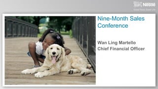 Nine-Month Sales
Conference
Wan Ling Martello
Chief Financial Officer

 