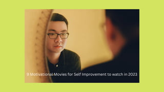 9 Motivational Movies for Self Improvement to watch in 2023
 