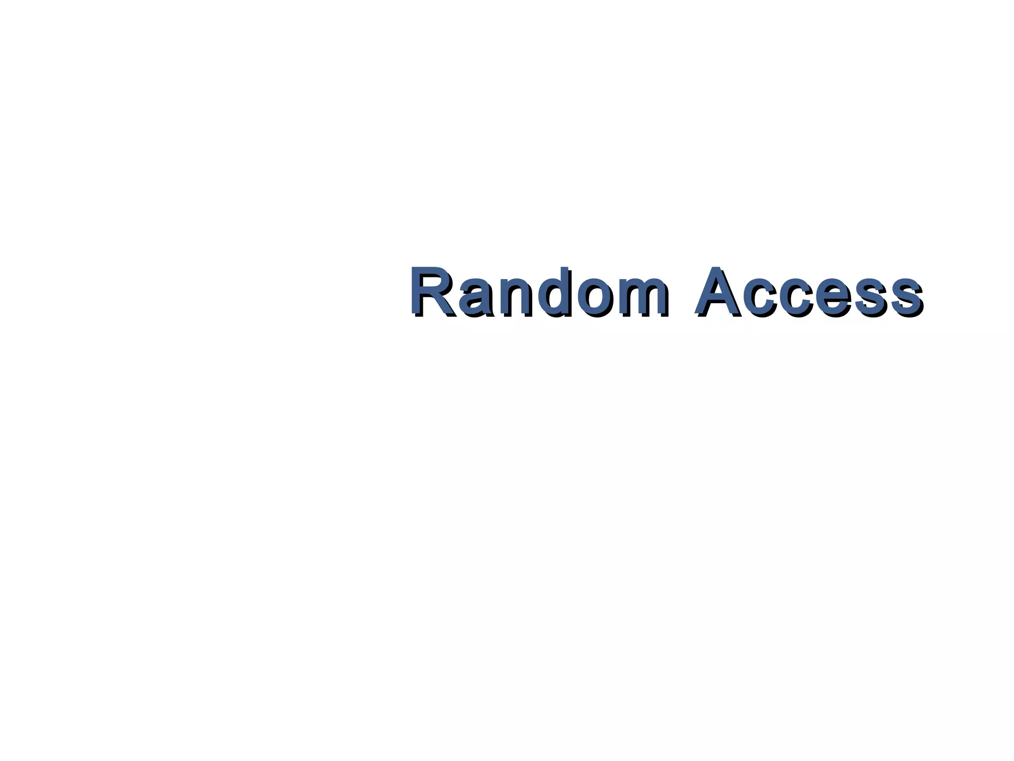 Random Access

 