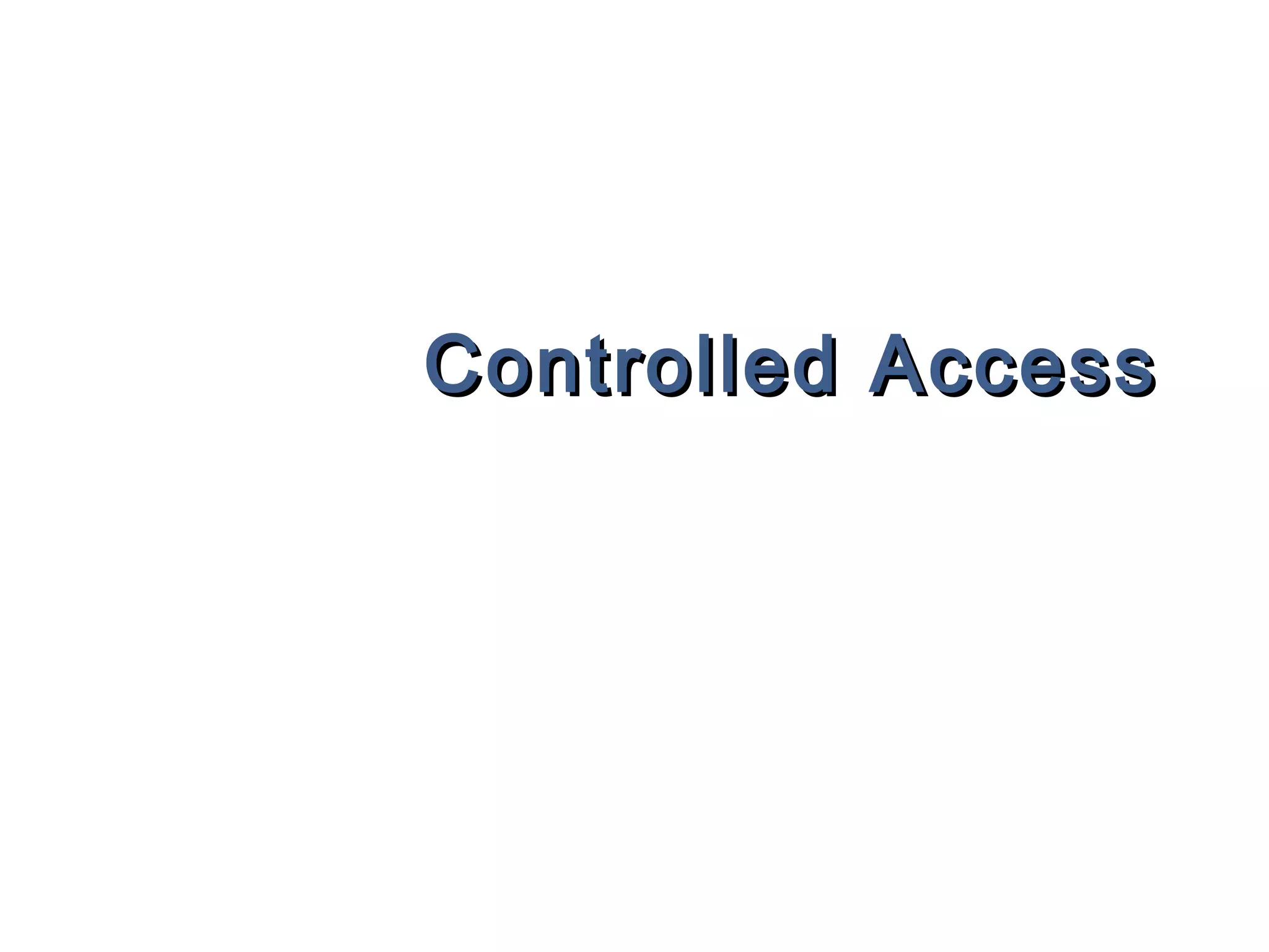 Controlled Access

 