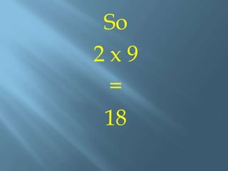 You do not count the finger you put downNow that you know how to do the trick lets get started multiplying by 9.