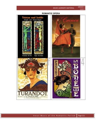 MUSIC LEARNER’S MATERIAL
GRADE 9
Unit 4
V o c a l M u s i c o f t h e R o m a n t i c P e r i o d Page 111
ROMANTIC OPERA
 