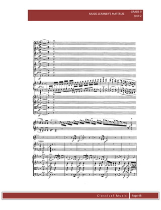 MUSIC LEARNER’S MATERIAL
GRADE 9
Unit 2
C l a s s i c a l M u s i c Page 48
 