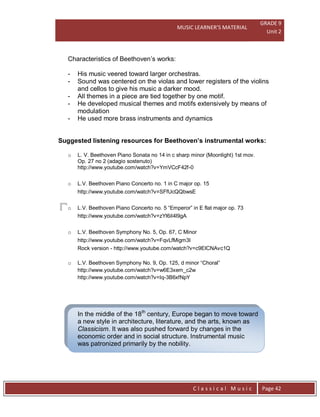 MUSIC LEARNER’S MATERIAL
GRADE 9
Unit 2
C l a s s i c a l M u s i c Page 42
Characteristics of Beethoven’s works:
- His mu...