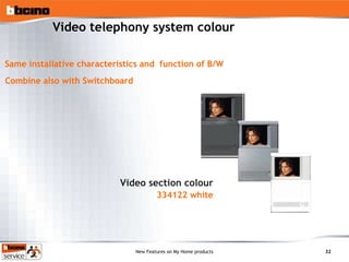 Video telephony system colour Video section colour 334122 white Combine also with Switchboard Same installative characteristics and  function of B/W 