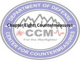 Chapter Eight: Countermeasures
 