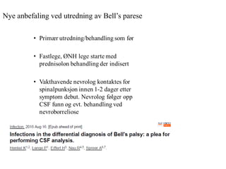Nye anbefaling ved utredning av Bell’s parese
 