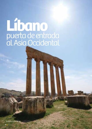 Líbanopuertadeentrada
alAsiaOccidental
Baalbeck,CiudaddelSol,
70 News
 