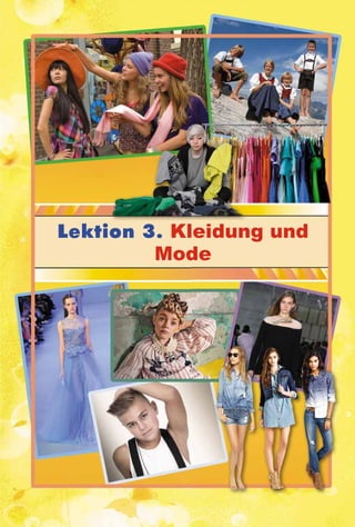 Lektion 3. Kleidung und
Mode
 