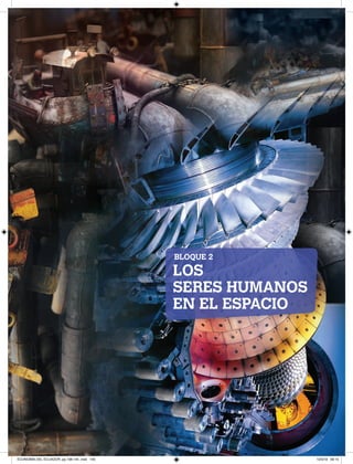 LOS
SERES HUMANOS
EN EL ESPACIO
BLOQUE 2
ECONOMÍA DEL ECUADOR; pp.108-145 .indd 105 13/3/19 09:15
 