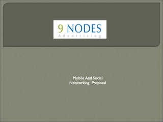 Mobile And Social Networking  Proposal 