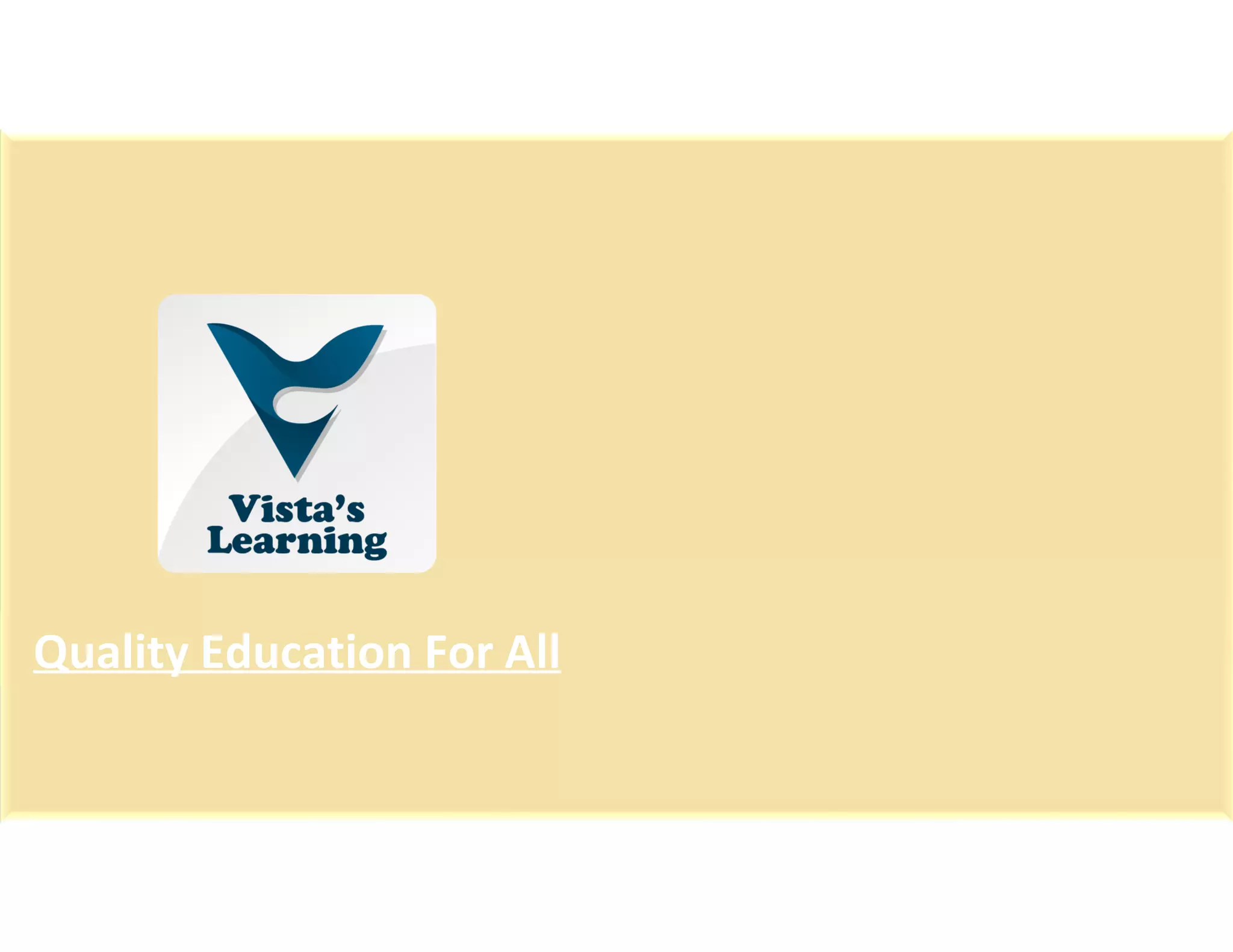 Quality Education For All
 