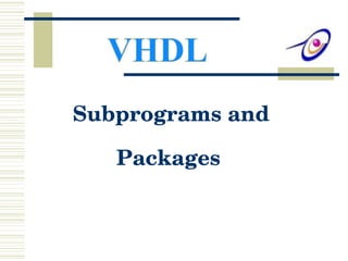 Subprograms and Packages   