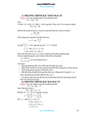 www.vnmath.com
www.vnmath.com 19
1) PHƯƠNG TRÌNH BẬC NHẤT HAI ẨN
Ví dụ 1: Tìm các nghiệm nguyên của phương trình:
11x + 18...