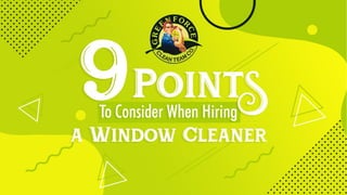 9 Points to Consider When Hiring a Window Cleaner 