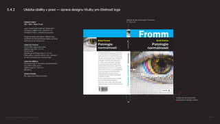 Vzdálenost od okraje knihy
přizpůsobená designu motivu
9 × 9
9
9
5.4.2 Ukázka obálky v praxi — úprava designu titulky pro čitelnost loga
FORMÁT KNIHY
132 × 200 × hřbet 11 mm
Logo v knižní řadě může být integrováno
do layoutu obálky knihy umístěním na
netradiční místo v netradiční kompozici.
Ostatní pravidla platí stejná. Velikost loga
na hřbetu se řídí rozměrovou škálou symbolu
definovanou na stránce 4.2.
LOGO NA TITULCE
Horizontální logo vpravo dole.
Velikost loga 24,6 × 6 mm.
Černá barva.
Vzdálenost od okraje knihy 9 × 9 mm.
Část grafiky v pravém dolním rohu upravena
na míru (smazána) pro umístění loga.
LOGO NA HŘBETU
Sloupcové logo 2 zarovnáno na střed hřbetu
a na střed výšky pruhu.
Velikost logo 6 × 24,3 mm.
Bílá barva.
ZADNÍ STRANA
Bez loga a bez webové stránky
Velikost sloupcového loga 2 na hřbetu
6 × 24,3 mm
13
Logomanuál pro nakladatelství Portál, Lumír Kajnar, 31. 10. 2025 Strana 41
 