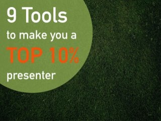 Become a Top 10% Presenter: 9 Powerful Presentation Tips