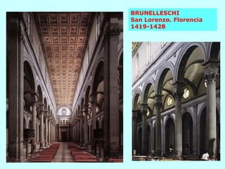 BRUNELLESCHI  San Lorenzo. Florencia  1419-1428 