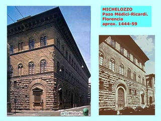 MICHELOZZO Pazo Médici-Ricardi. Florencia  aprox. 1444-59 