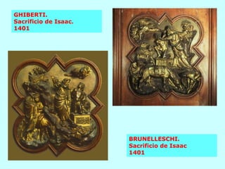 GHIBERTI.  Sacrificio de Isaac.  1401  BRUNELLESCHI.  Sacrificio de Isaac 1401 