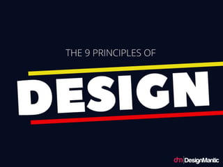 The 9 Principles of Design
 