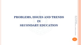 PROBLEMS, ISSUES and TRENDS IN SECONDARY EDUCATION OF PAKISTAN | PDF