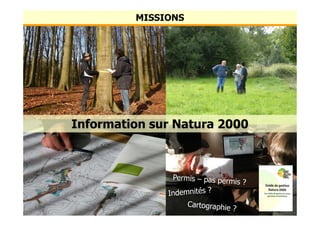 Information sur Natura 2000
MISSIONS
 