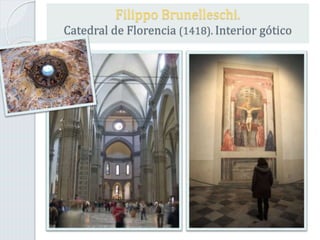 Filippo Brunelleschi.
Catedral de Florencia (1418). Interior gótico
 