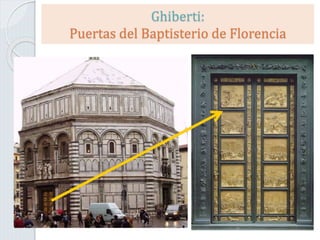 Ghiberti:
Puertas del Baptisterio de Florencia
 