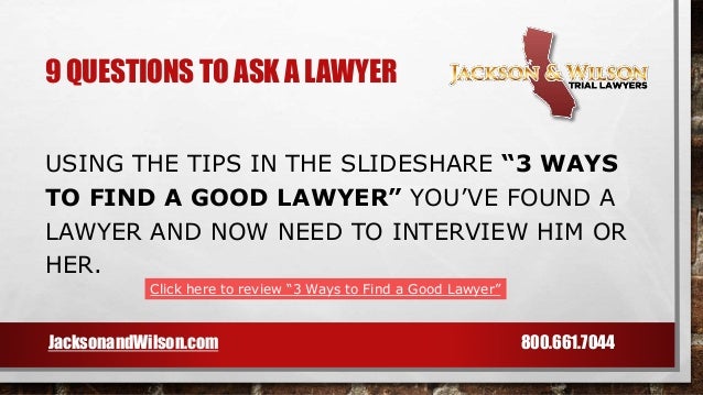 A Good Lawyer Never Asks A Question