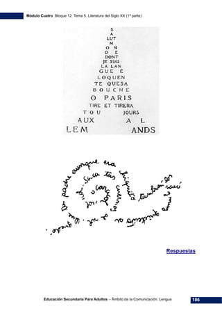 Módulo Cuatro. Bloque 12. Tema 5. Literatura del Siglo XX (1ª parte)
Educación Secundaria Para Adultos – Ámbito de la Comunicación. Lengua 106
Respuestas
 