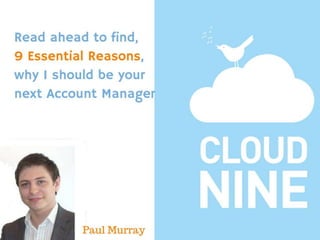 9 reasons why you should hire me as your next account manager   paul murray