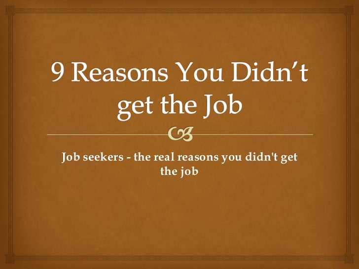 9 reasons you didn’t get the job